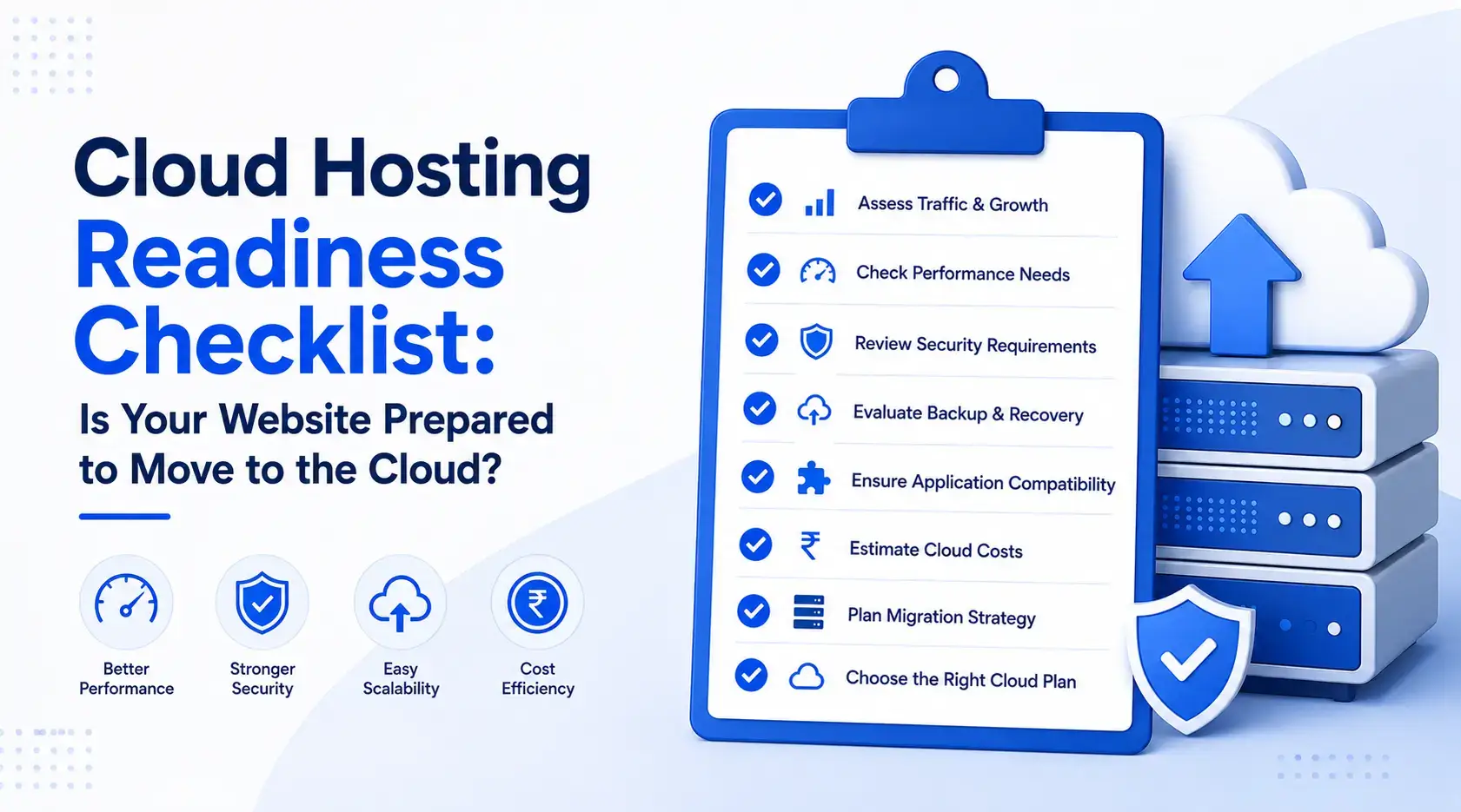 Cloud Hosting Readiness Checklist: Is Your Website Prepared to Move to the Cloud?